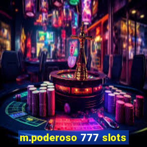 m.poderoso 777 slots